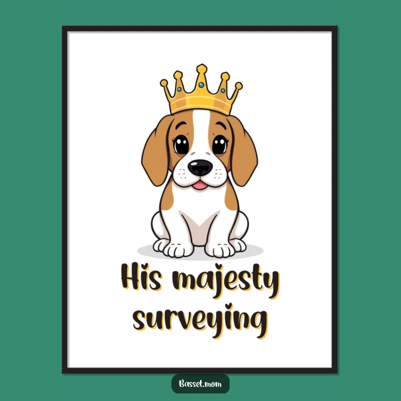Funny Basset Hound King Digital Art - Humorous Printable Royal Decor