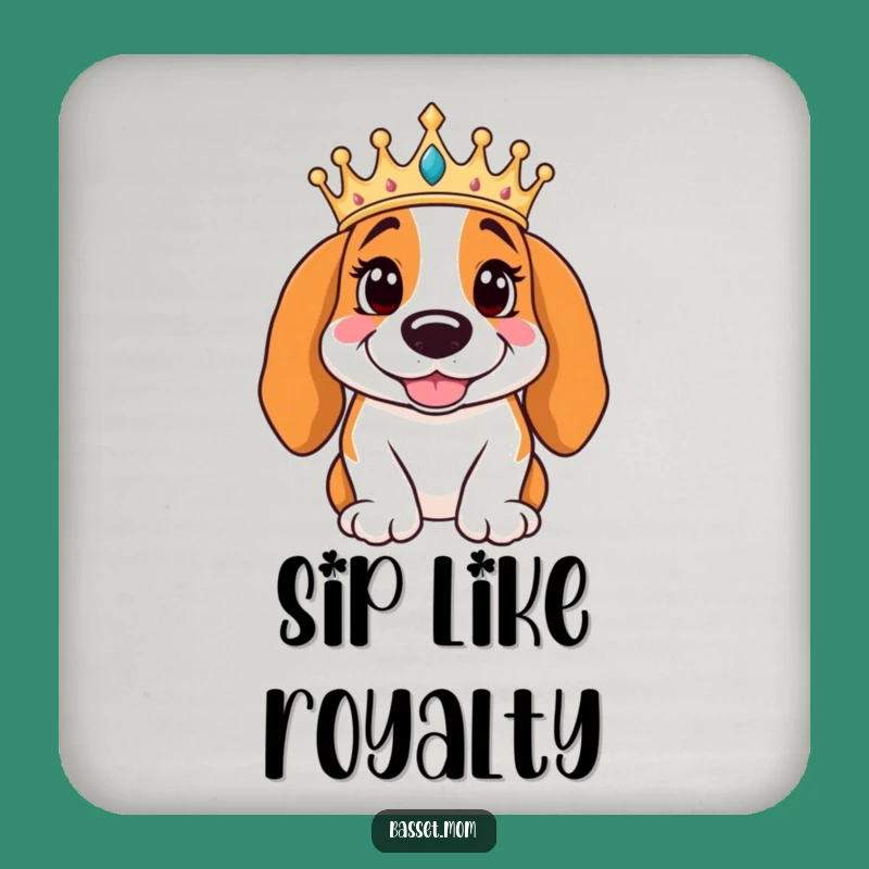 Funny Basset Hound King Coaster - Regal Crown Smile Protection