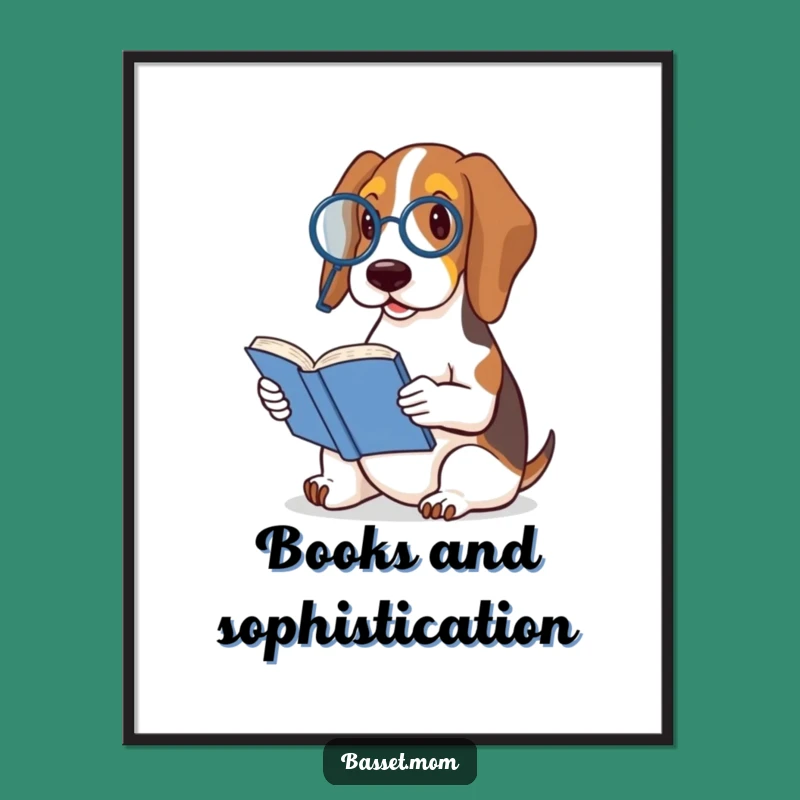 Funny Basset Hound Monocle Book Poster - Dapper Dog Wall Art Decor