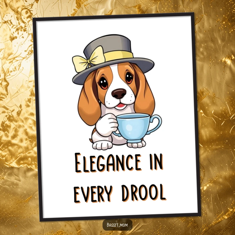 Funny Basset Hound in a fancy hat, daintily holding a teacup, looking sophisticated, as a poster.