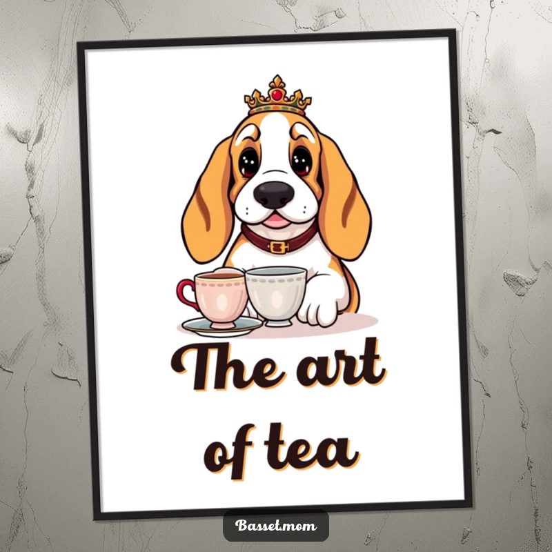 Funny Basset Hound poster of a regal dog enjoying a cup of tea, bringing sophisticated charm and humor to wall art.
