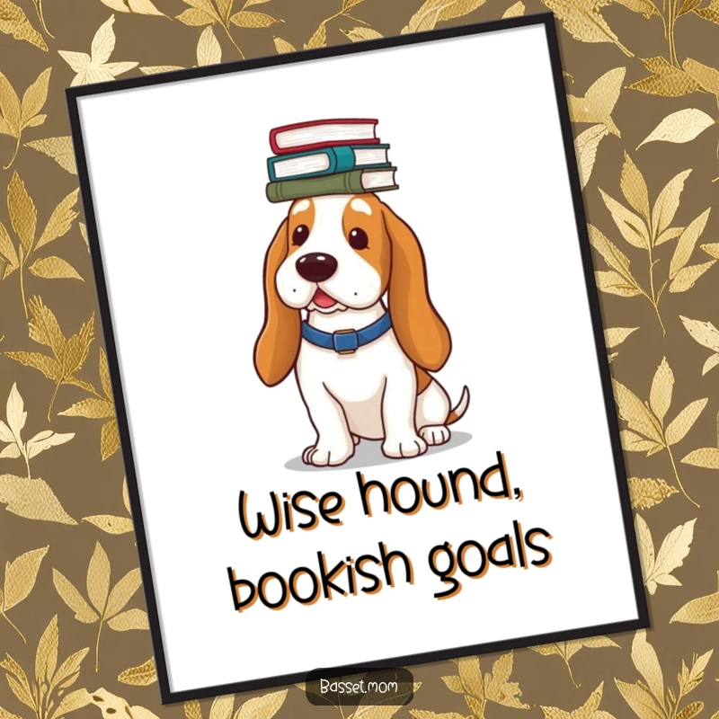 Funny Free Printable Wall Art - A studious Basset Hound balancing a tall stack of books on its head.
