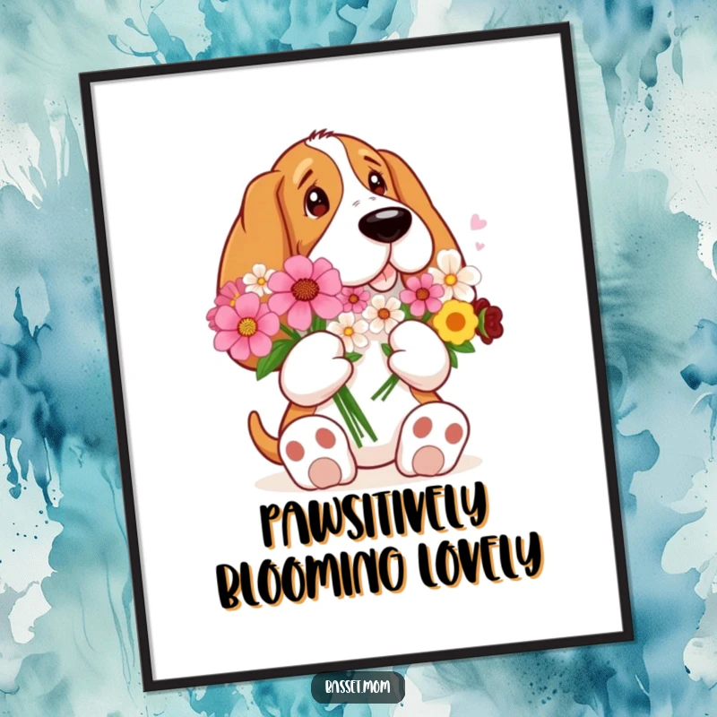 Funny Free Printable Wall Art: A Basset Hound with notably large paws carefully holds a beautiful and fragrant bouquet of flowers.
