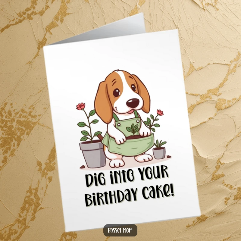 Funny Free Printable Birthday Card: Basset Hound in tiny apron, happily digging in a planter, gardening fun.