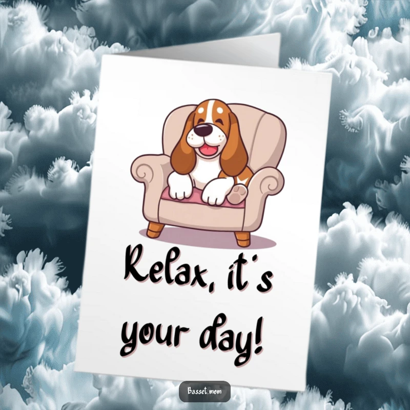 Funny Free Printable Birthday Card: Basset Hound sighing happily while lounging on a cushioned chair, ultimate relaxation.