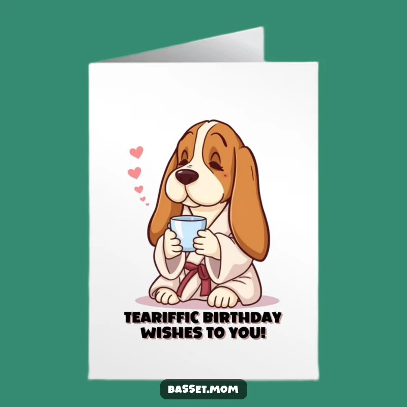 Funny Free Printable Basset Hound Birthday Card: Relaxing Tea Time Downloadable