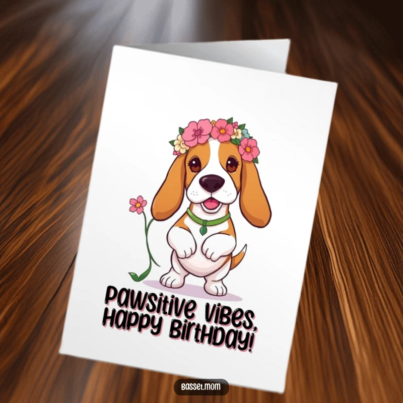 Funny Free Printable Birthday Card: A Basset Hound in a floral headband prances happily with a flower, ready to celebrate.