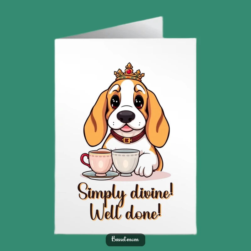 Free Printable Basset Card: Regal Basset Hound Tea Celebration - Downloadable