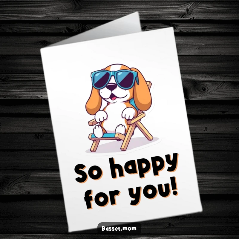 Funny Free Printable Congratulations Card showing a Basset Hound in oversized sunglasses lounging on a tiny beach chair, a cool gift.