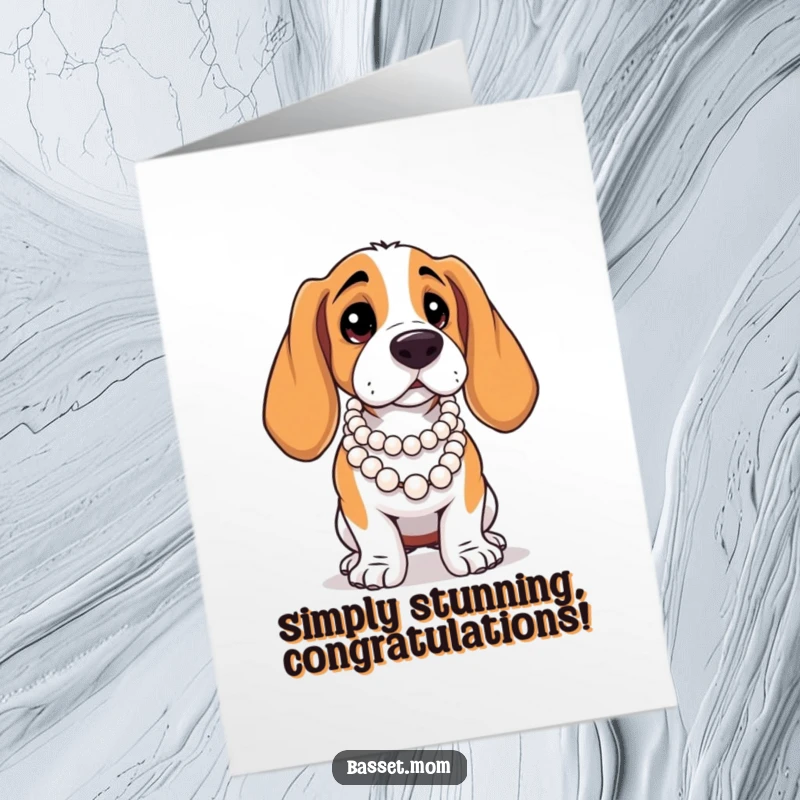 Funny free printable congratulations card featuring a Basset Hound posing dramatically while wearing an elegant pearl necklace.