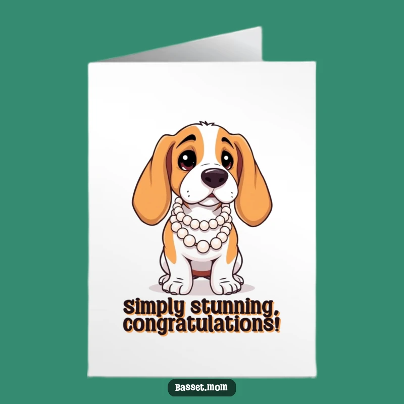 Free Printable Basset Hound Congrats Card: Fabulous Diva Celebration Downloadable