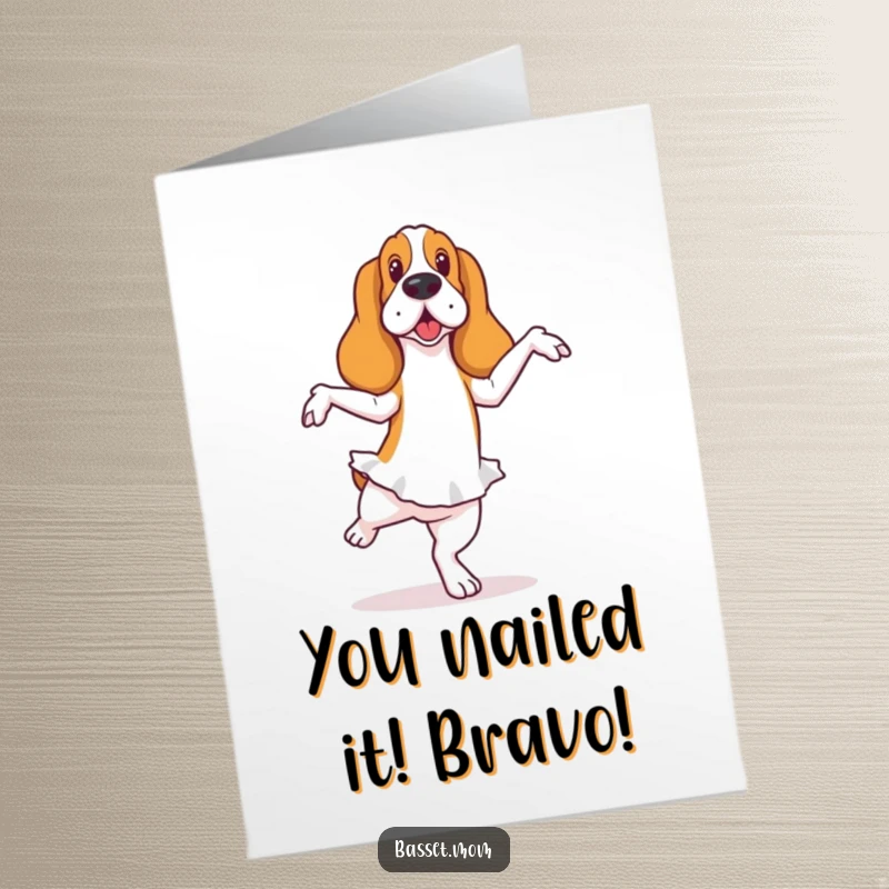 Funny Free Printable Congratulations Card: A Basset Hound in a wobbly ballet pose, showing dedication with a humorous twist.