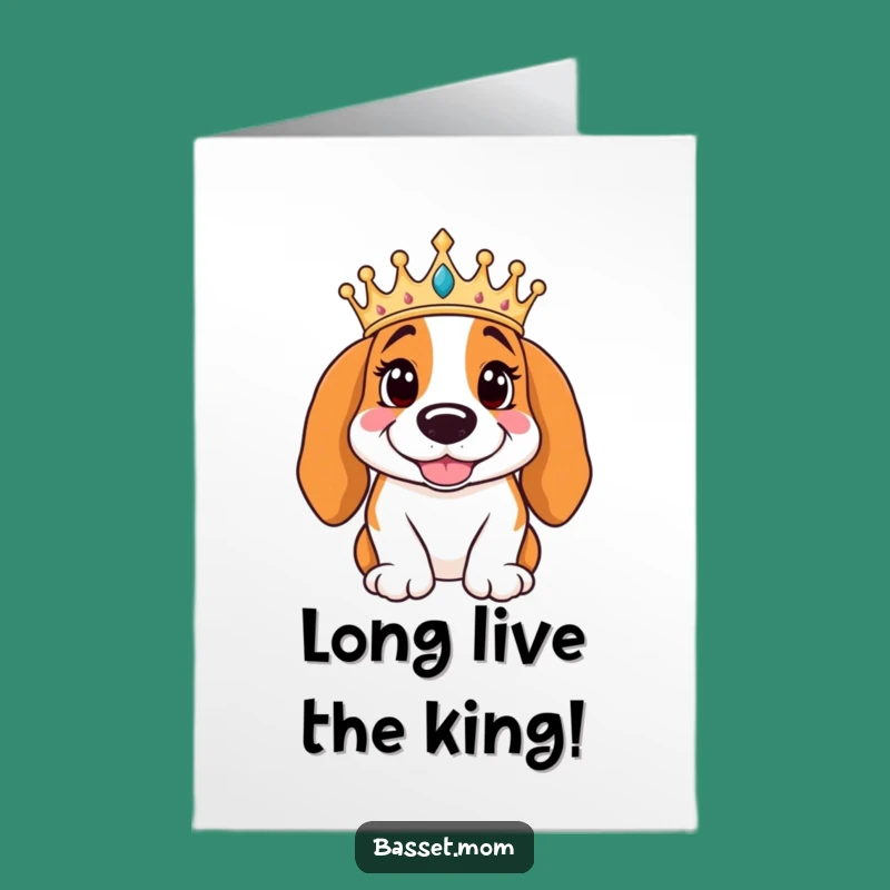 Free Printable Congrats Card: Regal Basset Crowned - Humorous Royal Greeting