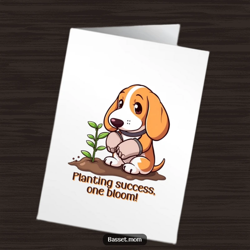 Funny Free Printable Congrats Card: Basset Hound wearing gardening gloves, planting a tiny sprout, celebrating growth.