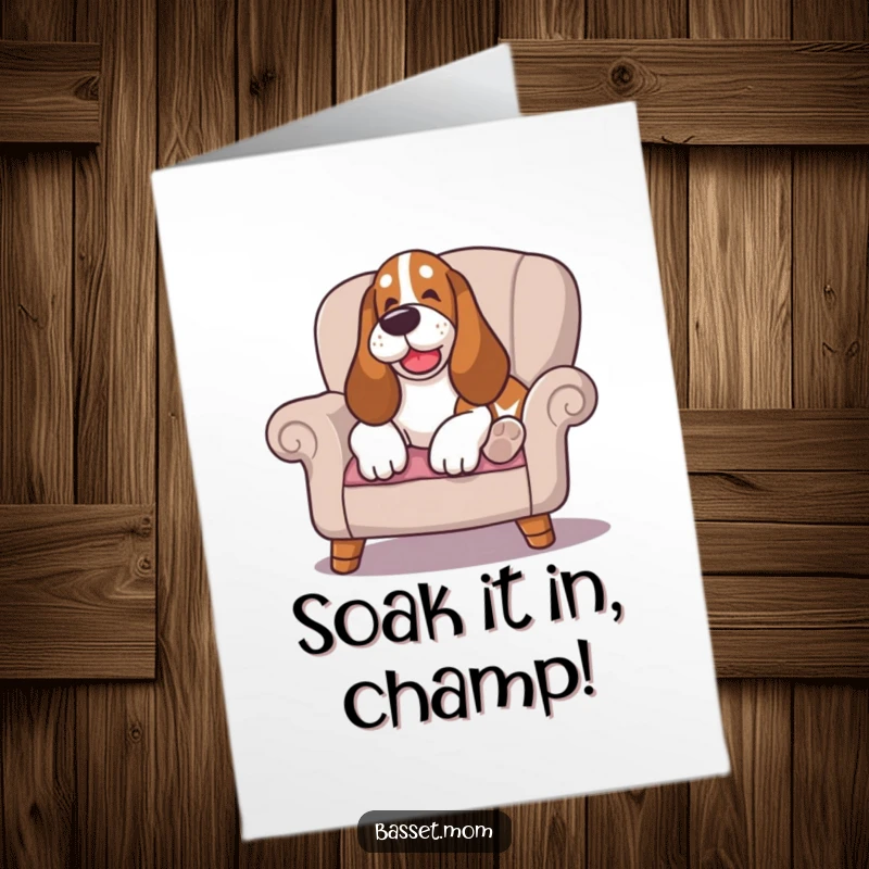Funny Free Printable Congrats Card: Basset Hound with a happy sigh, lounging comfortably on a cushioned chair.