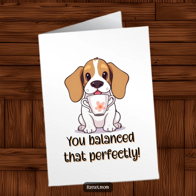 Funny Free Printable Congratulations Card: A loyal basset hound concentrating hard to balance a delicate teacup on its nose.