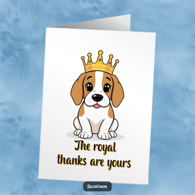 Funny Free Printable Thank You Card: Basset Hound wearing a tiny crown surveying its kingdom, a stately DIY gift.