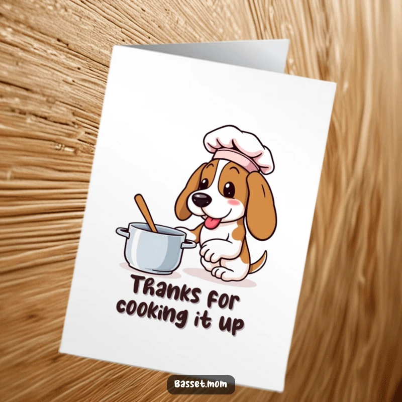 Funny Free Printable Thank You Card: A Basset Hound wearing a chef hat eagerly stirs a pot, expressing thanks with gusto.