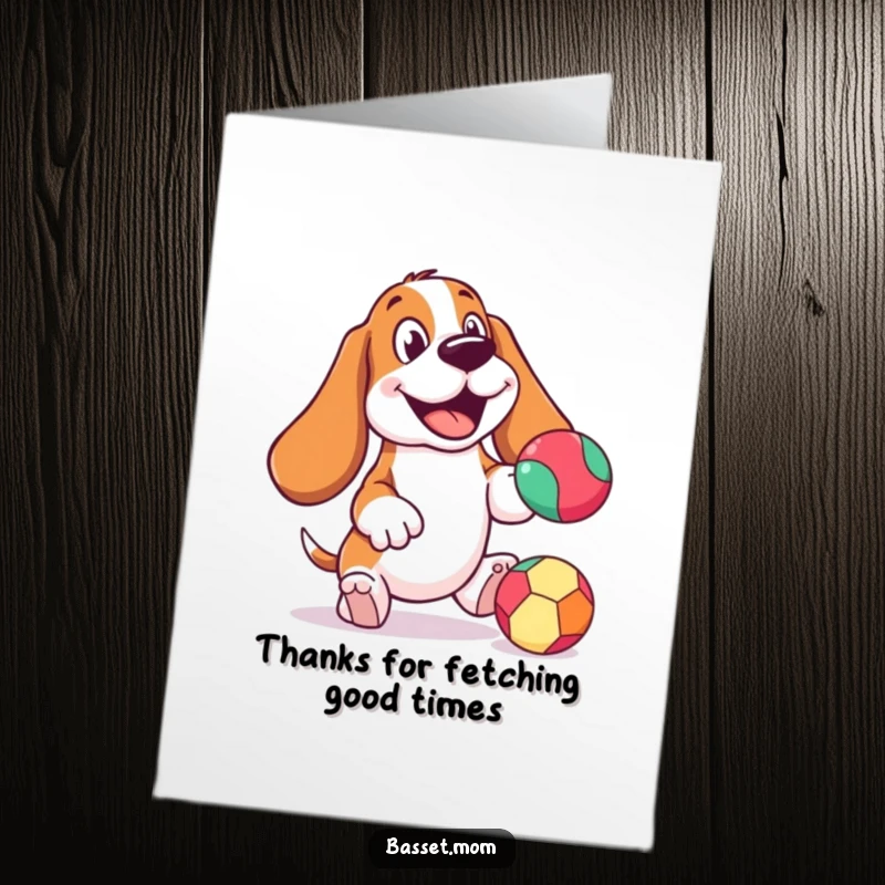 Funny Free Printable Thank You Card: Cheerful Basset Hound bouncing a colorful ball, happy expression, sending thanks.